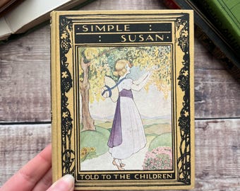 Simple Susan Told to the Children by Maria Edgeworth Illustrated