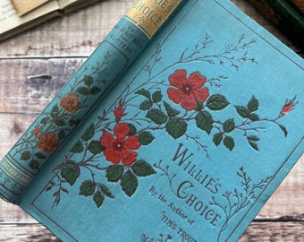 La elección de Willie; Precioso libro antiguo con encuadernación floral.