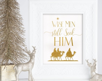 Christmas Art - Wise Men still Seek Him Digital Printable Art, Gold foil Christmas Print