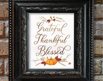 Grateful, Thankful, Blessed Thanksgiving Print, Fall Art, Fall Decor, Thanksgiving Decorations