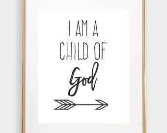 I am a child of God, wall art, Printable art, home decor, Nursery Print, Instant download, LDS Print, Baptism gift, Digital Download