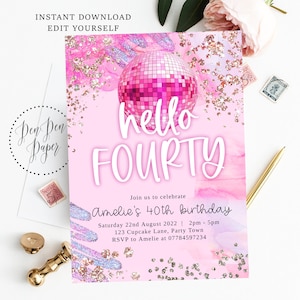 May include: Pink and gold birthday invitation featuring a disco ball and the text "hello forty" and "Amelie's 40th birthday". The invitation includes the date, time, and location of the party.