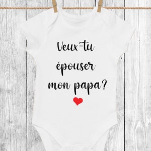 Body bébé, personnalisable,veux-tu épouser ma maman, veux-tu épouser mon papa image 5