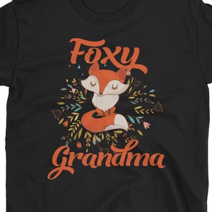 Foxy Grandma Shirt - Foxy Grandma Gift - Foxy Grandmother Short-Sleeve Unisex T-Shirt