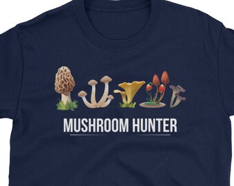 Mushroom Hunter Shirt - Funny Mushroom Hunting Tee Gift Short-Sleeve Unisex T-Shirt