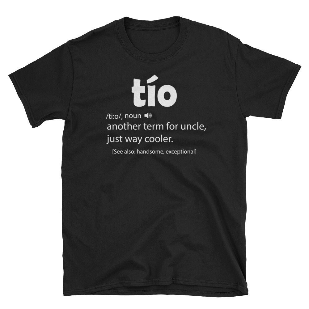 Tio Shirt Tio Definition Shirt Spanish Uncle Gift Etsy