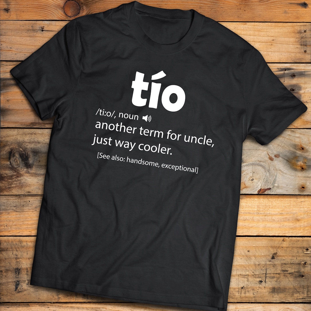 Tio Shirt Tio Definition Shirt Spanish Uncle Gift Dictionary Definition