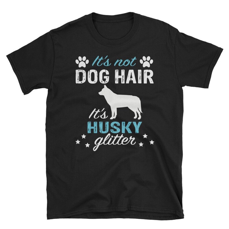 Siberian Husky Shirt - Husky Gift - It's Not Dog Hair It's Husky Glitter Short-Sleeve Unisex T-Shirt image 1
