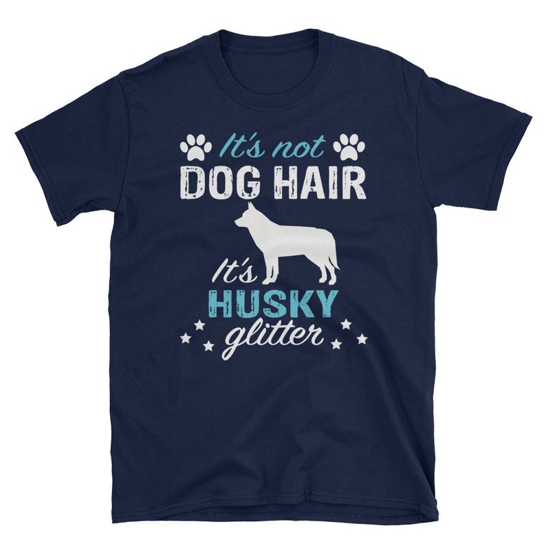 Siberian Husky Shirt - Husky Gift - It's Not Dog Hair It's Husky Glitter Short-Sleeve Unisex T-Shirt image 2