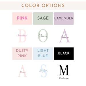 May include: A graphic displaying color options and personalized name initials. The color options include pink, sage, lavender, dusty pink, light blue, and black. The initials are in various colors and fonts, with names like Brinley, Olivia, and Alice.