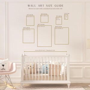 May include: A guide to wall art sizes for a standard 54-inch wide crib. The guide shows different sizes of wall art, including 5x7 inches, 8x10 inches, 11x14 inches, 12x12 inches, 16x20 inches, 20x24 inches, and 20x30 inches. The guide is shown to scale with a white crib in the background.