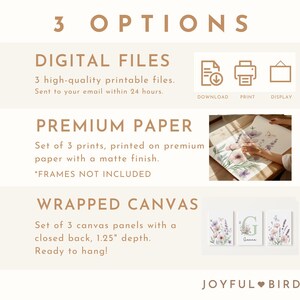 May include: An advertisement for wall art options. The text reads "3 OPTIONS" with choices for digital files, premium paper prints, and wrapped canvas panels. The canvas panels have a 1.25" depth and are ready to hang. The image includes floral art.