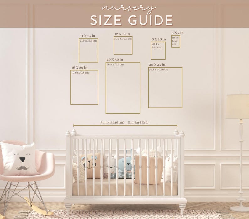 May include: A nursery size guide with dimensions in inches and centimeters. The guide includes sizes such as 11 x 14 in, 12 x 12 in, 16 x 20 in, 20 x 30 in, 20 x 24 in, and 5 x 7 in. A white crib is shown below the size guide.