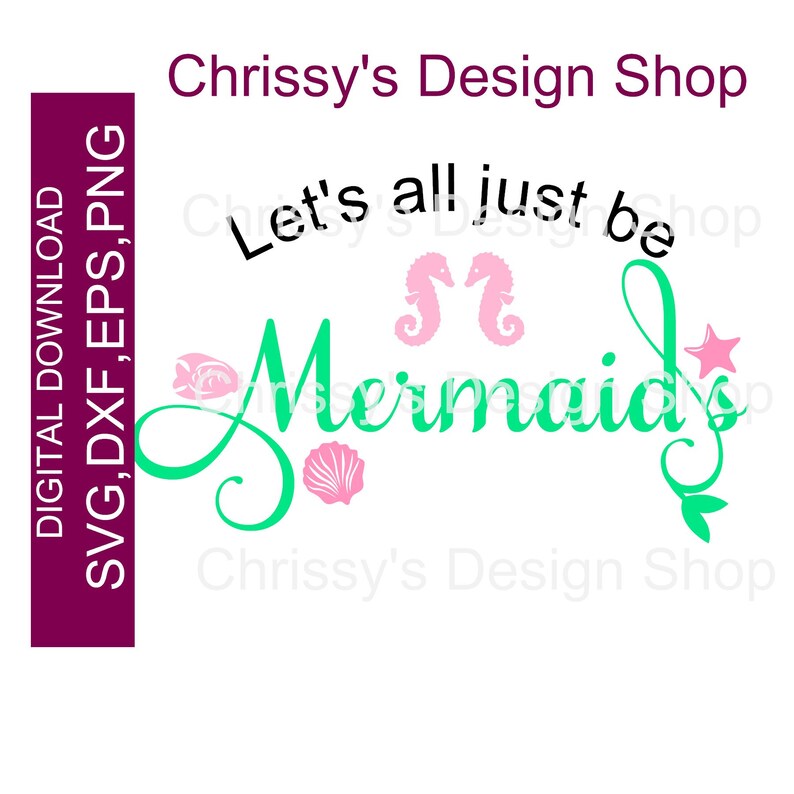 Summer mermaid DXF EPS cut files Let/'s all be Mermaids SVG