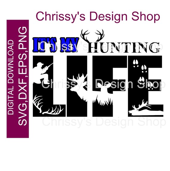 Download My hunting Life SVG file American deer hunter DXF Love | Etsy