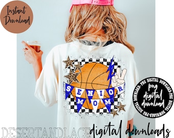 ORIGINAL CREATOR* Senior Mom Basketball PNG digital download (distressed) | Basketball Gameday Tee | Mama shirts | Senior day | School Mom