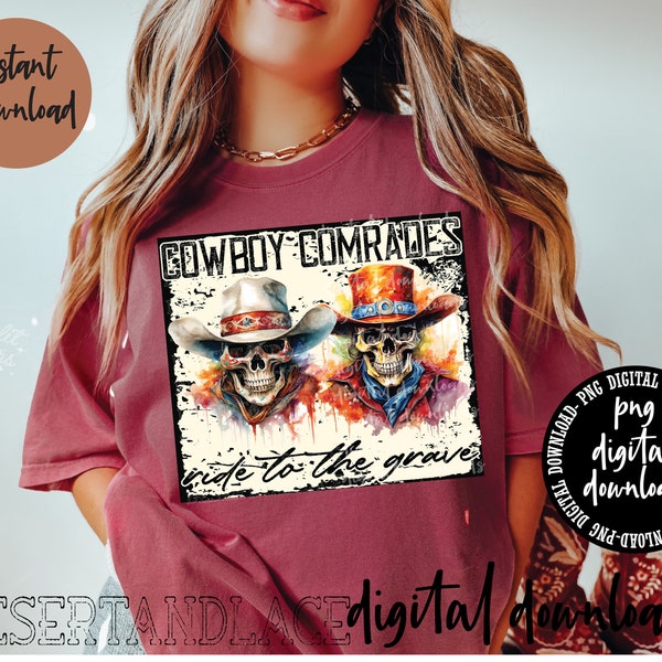 ORIGINAL CREATOR* Cowboy Comrades Ride to the Grave PNG Digital download | Western Sublimation| Western Skull png | Ride for the brand
