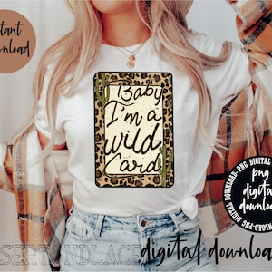 ORYGINALNY TWÓRCA* Baby I’m a wild card PNG Pobieranie cyfrowe| Western | Western png | Karty do gry | Karty Cheetah | Girls Png | Kaktus