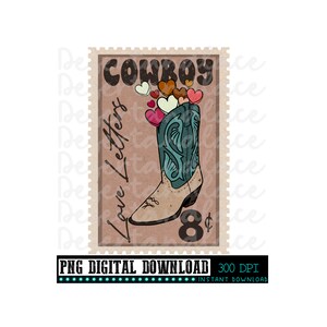 May include: A vintage-style postage stamp featuring a cowboy boot filled with hearts and the text "Cowboy Love Letters" and "8 cents".