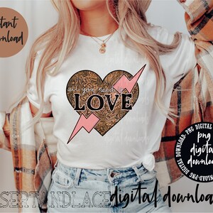 CREADOR ORIGINAL* Todo lo que necesitas es Amor PNG Descarga digital / Png occidental / Sublimación occidental / Camiseta gráfica occidental / Día de San Valentín