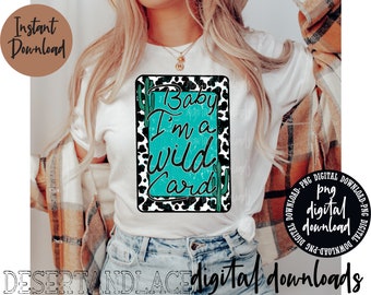 ORIGINAL CREATOR* Baby I’m a wild card (cowhide version) PNG Digital download| Western | Playing cards | Western Playing cards | Cow print