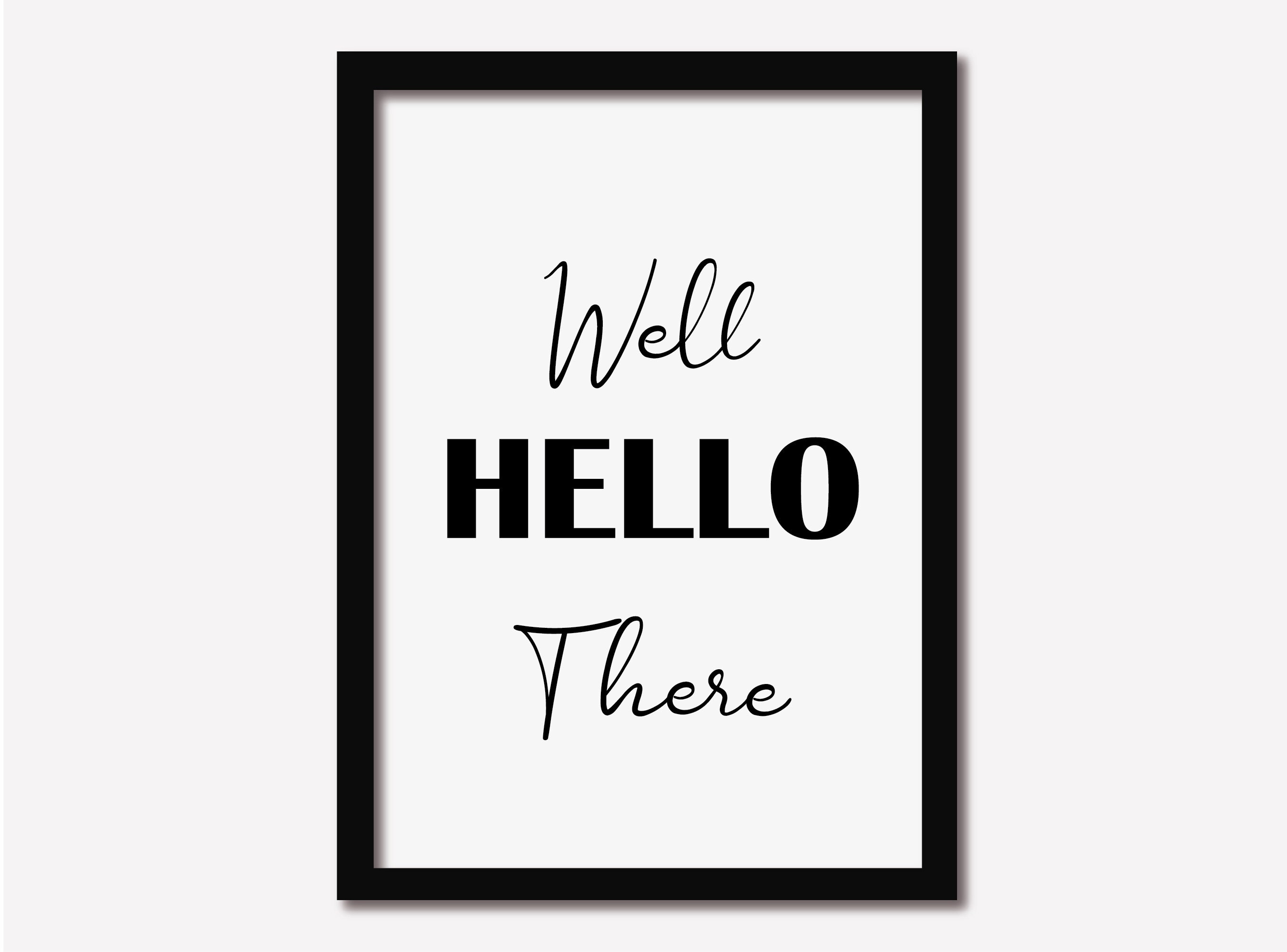 Well Hello Image Well Hello There Signs