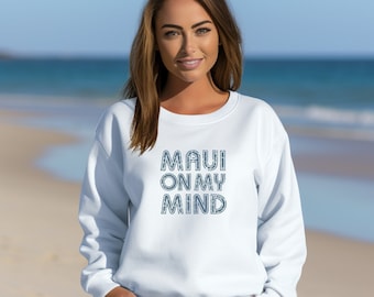 Maui on My Mind Sweatshirt
