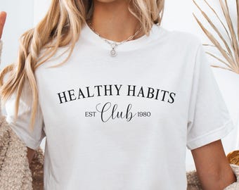Healthy Habits Club Est 1980 T-Shirt