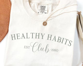 Healthy Habits Club Comfort Color T-Shirt, EST 1980