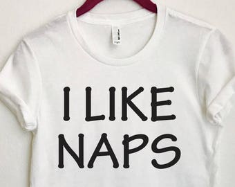 Funny I Like Naps Fashion Unisex T-shirt