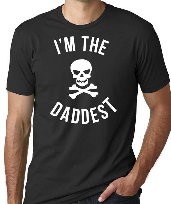 I'm The Daddest T-shirt Gift For Dad Daddest shirt Cool | Etsy