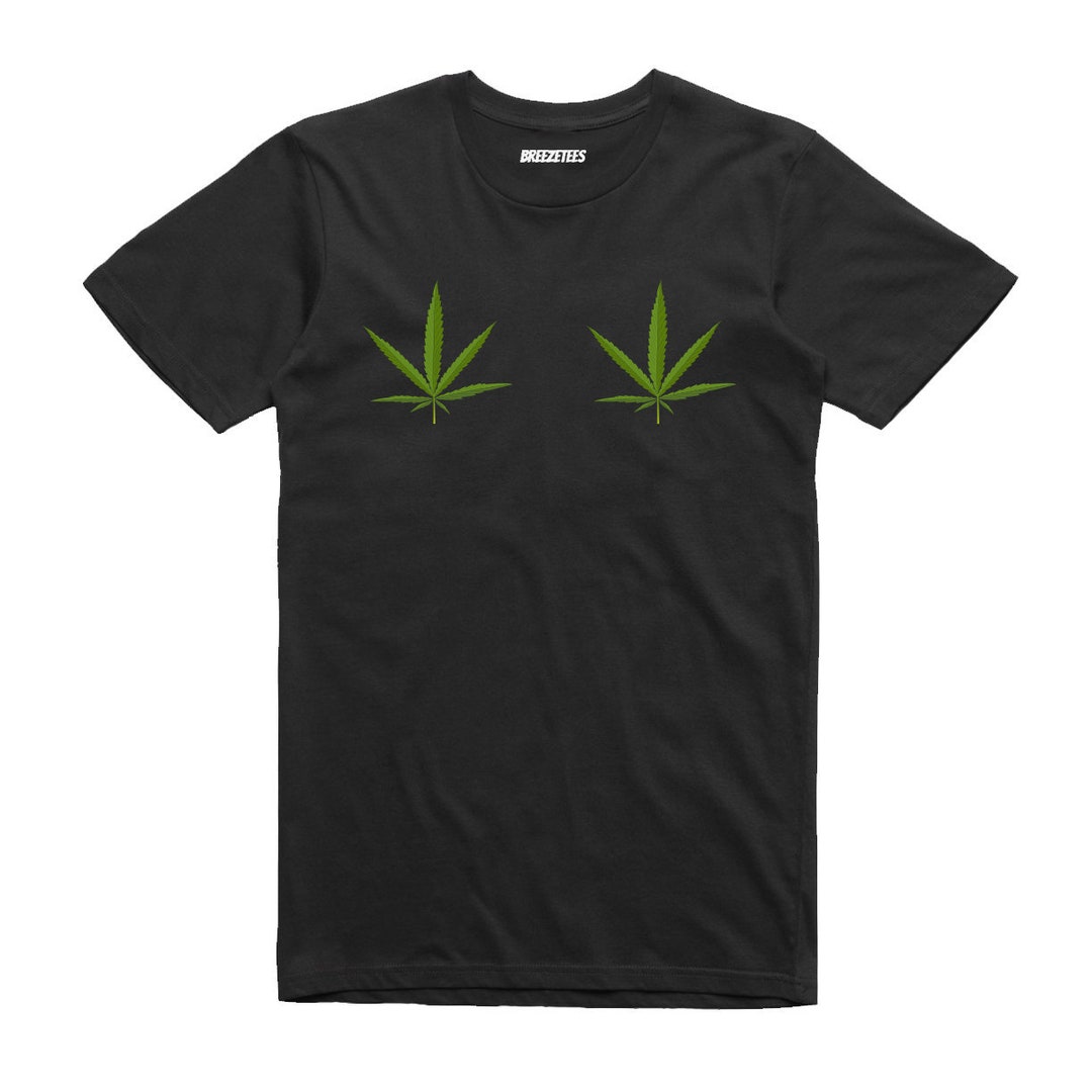 Weed Cannabis Medical Marijuana Leaf Tits Funny T-shirt - Etsy