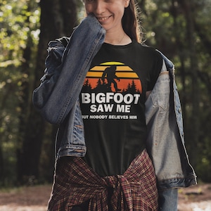 Bigfoot Saw Me But Nobody Believes Him T Shirt Funny Camping Hiking Shirts. sasquatch shirts for women, bigfoot shirts for men funny