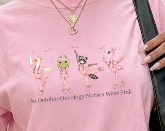 In October Oncology Nurses wear Pink Tshirt, Oncology Appreciation Week, Chemo Nurse Life Aesthetic Tee, Breast Cancer Shirt, Support Squad
