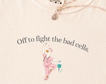 Comfort Colors® Cancer Awareness TShirt, Oncology Chemo Support Goose Tee, Off To Fight The Bad Cells, Oncology Chemo Support, Breast Cancer