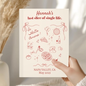 Custom Last Slice Of The Single Life, Italy Bachelorette Party Guestbook, La Dolce Vita, Amore Bridal Shower Book, Pizza Wine Wedding Shower