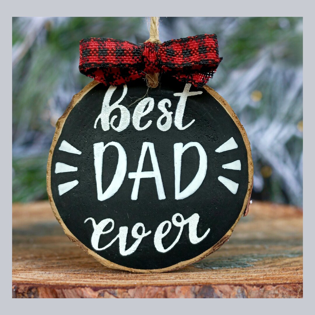 Best Dad Ever Christmas Ornament Dad Gift From Kids New Dad Etsy