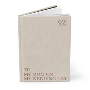 Letters to my Mom on my wedding day journal, Mother of the bride gift, Wedding gift for daughter or son, Wedding Keepsake gift image 6