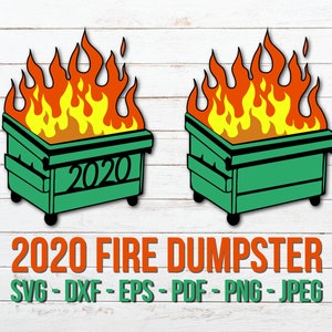 Dumpster 2020 svg, Fire dumpster 2020, burning 2020 svg, Funny 2020 svg cut file, Silhouette Cricut, Dxf, Funny Year 2020 Burning Fire trash