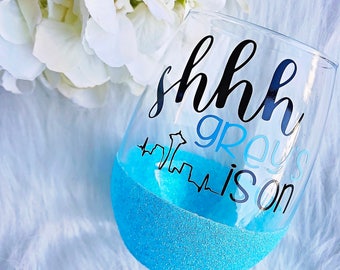 Shhh Grey's Is On Glitter Dipped Wine Glass//Grey's Anatomy//Grey's Anatomy Gift//Gift for Her//Christmas Gift//Stocking Stuffer