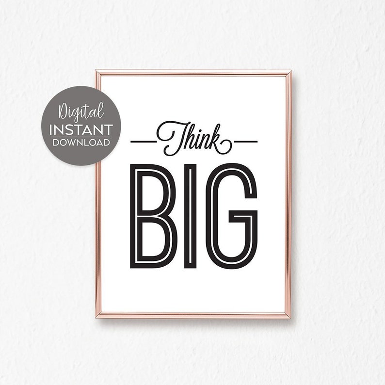 Typography print Inspiring quotes Office wall decor Motivational sayings /'Think Big/' Wall motivation DIGITAL DOWNLOAD