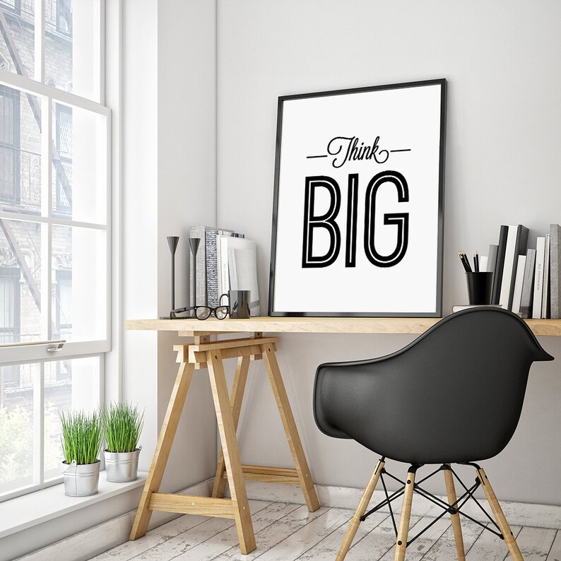 Typography print Inspiring quotes Office wall decor Motivational sayings /'Think Big/' Wall motivation DIGITAL DOWNLOAD
