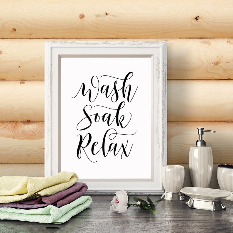 Bathroom prints / Wash soak relax sign / Bathroom quote print Etsy