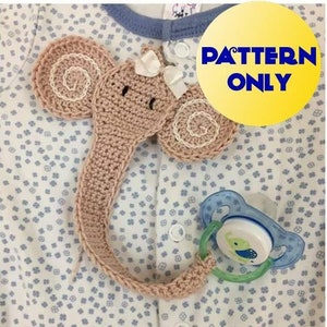 crocheted patterns, PDF pattern, Crochet pattern Elephant Pacifier Holder, Binky Clip pattern, Pacifier Clip, Paci Clip, elephant gift