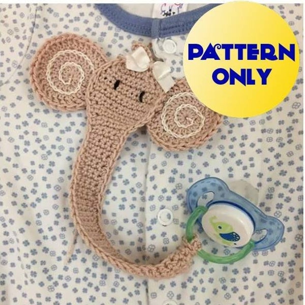 crocheted patterns, PDF pattern, Crochet pattern Elephant Pacifier Holder, Binky Clip pattern, Pacifier Clip, Paci Clip, elephant gift