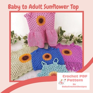 Baby to Adult Sunflower Top Crochet Pattern Sizes 0-3 months to XL Adult PDF Digital Download