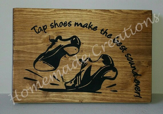 Wooden Hand Painted Tap Dance Shoe Sign That Says Tap Etsy
