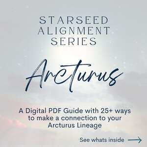 Arcturus Starseed Alignment Guide - Starseed Connection - Digital Guide - Cosmic DNA - Starseed DNA - Starseed Reading
