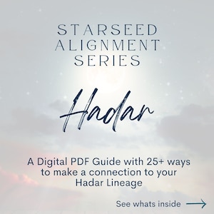Hadar Starseed Alignment Guide - Starseed Connection - Digital Guide - Cosmic DNA - Starseed DNA - Starseed Reading