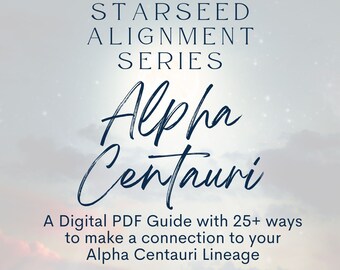 Alpha Centauri Starseed Alignment Guide - Cosmic DNA Activation (Digital Guide)